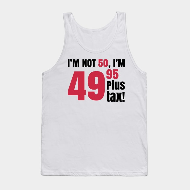 FUNNY 50TH BIRTHDAY Tank Top by HelloShop88